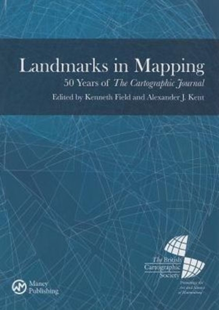 Landmarks in Mapping : 50 Years of The Cartographic Journal, Hardback Book