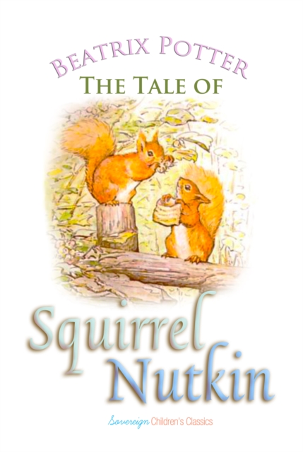 The Tale of Squirrel Nutkin : A Sticker Storybook, EPUB eBook