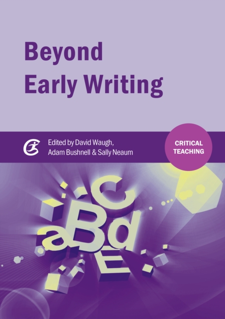 Beyond Early Writing : Teaching Writing in Primary Schools, EPUB eBook