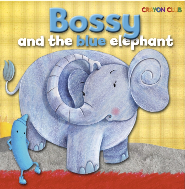 Bossy and the Blue Elephant, PDF eBook