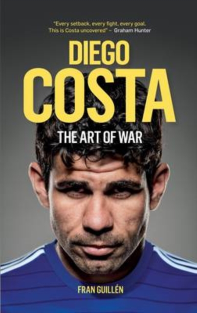 Diego Costa : The Art of War, Paperback / softback Book
