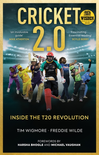 Cricket 2.0 : Inside the T20 Revolution - WISDEN BOOK OF THE YEAR 2020, Hardback Book