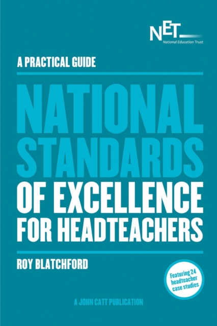 A Practical Guide: The National Standards of Excellence for Headteachers, Paperback / softback Book