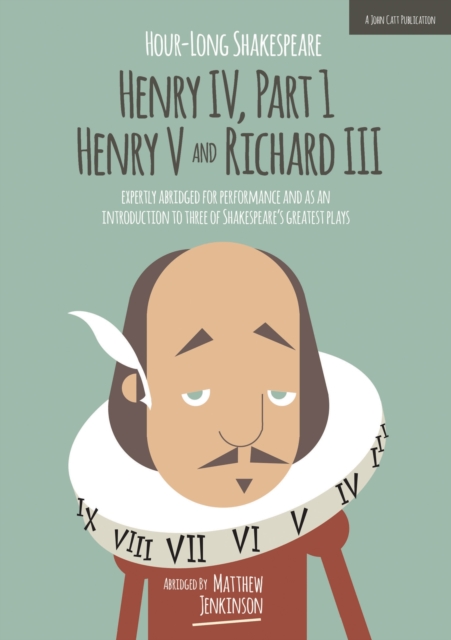 Hour-Long Shakespeare: Henry IV (Part 1) Henry V and Richard III, Paperback / softback Book
