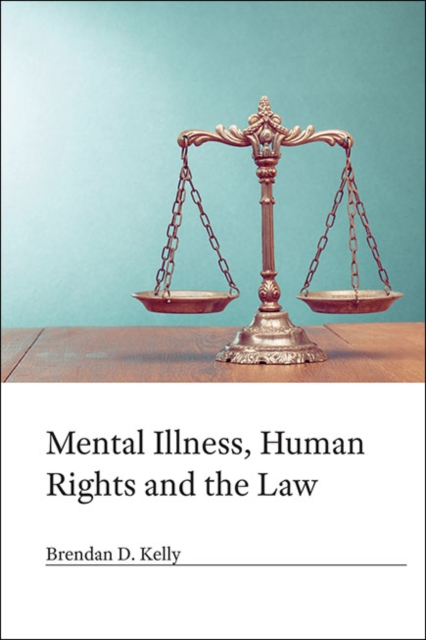 Mental Illness, Human Rights and the Law, Hardback Book