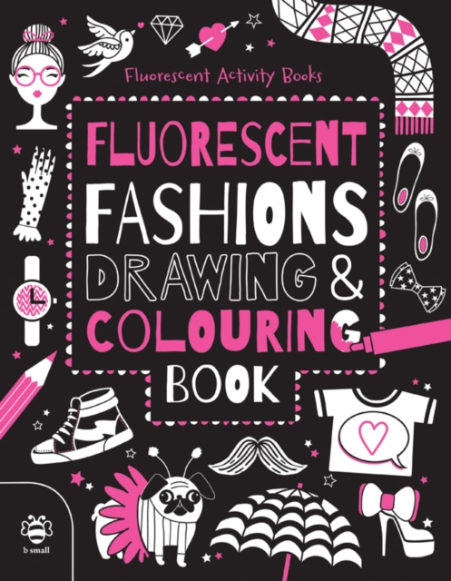 Fluorescent Fashions Drawing & Colouring Book, Paperback / softback Book