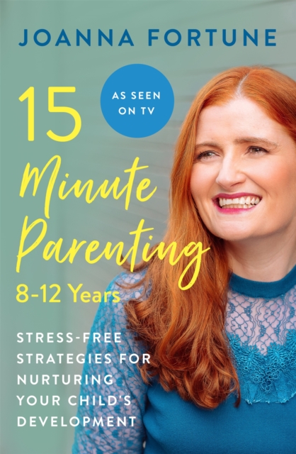 15-Minute Parenting: 8-12 Years, Paperback / softback Book