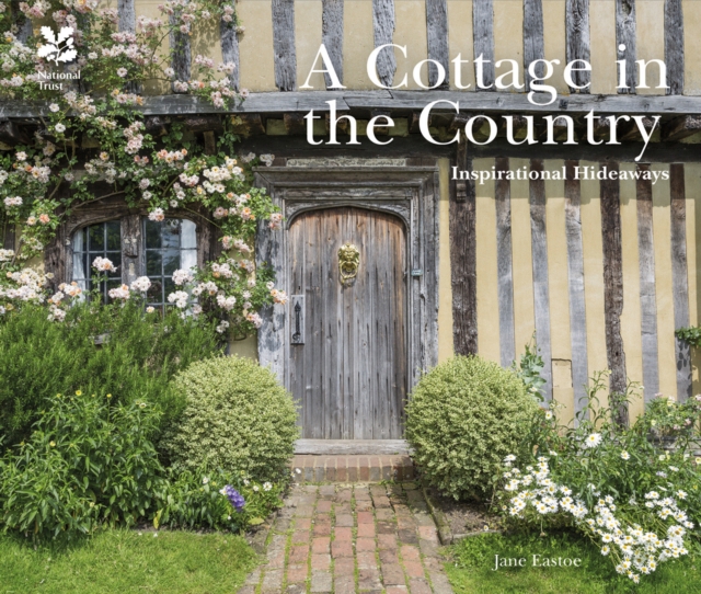 A Cottage in the Country : Inspirational Hideaways, Hardback Book