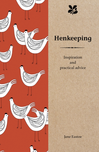 Henkeeping : Inspiration and Practical Advice for Beginners, Hardback Book