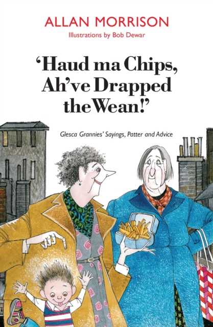 Haud Ma Chips, Ah've Drapped the Wean!, EPUB eBook