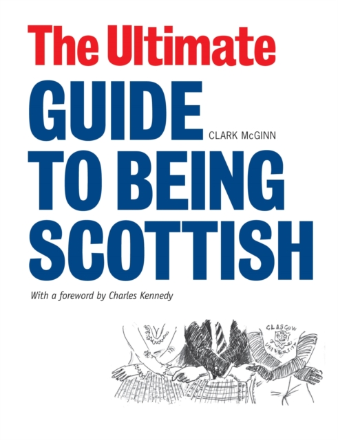 The Ultimate Guide to Being Scottish, EPUB eBook