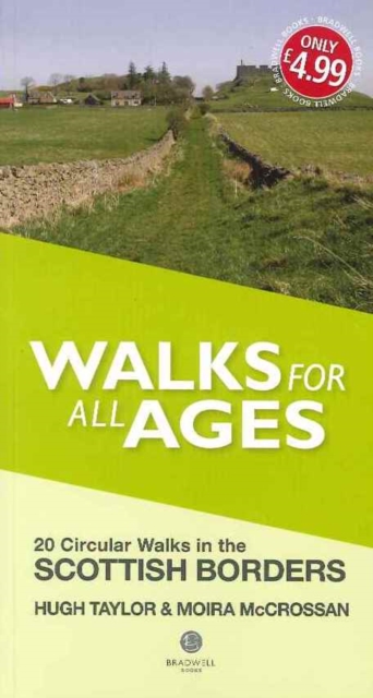 Walks for All Ages Scottish Borders : 20 Short Walks for All Ages, Paperback / softback Book