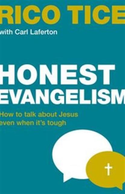Honest Evangelism : How to talk about Jesus even when it's tough, Paperback / softback Book