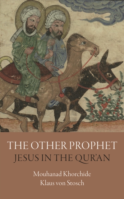 The Other Prophet : Jesus in the Qur'an, Hardback Book