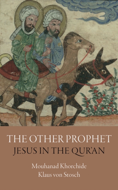 The Other Prophet : Jesus in the Qur'an, EPUB eBook