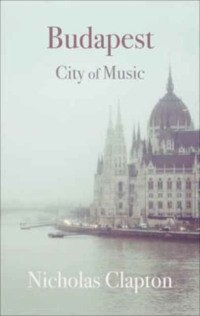 Budapest : City of Music, Paperback / softback Book