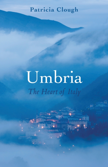Umbria : The Heart of Italy, EPUB eBook