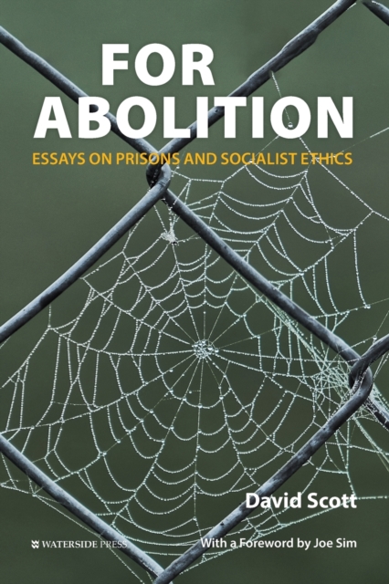 For Abolition : Essays on Prisons and Socialist Ethics, Paperback / softback Book