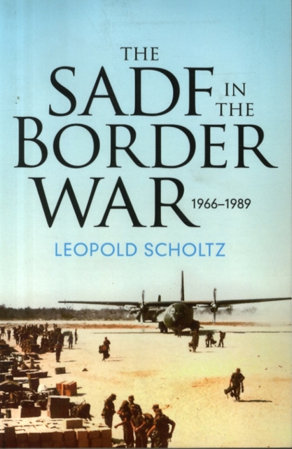The South African Defence Forces in the Border War 1966-1989, Paperback / softback Book