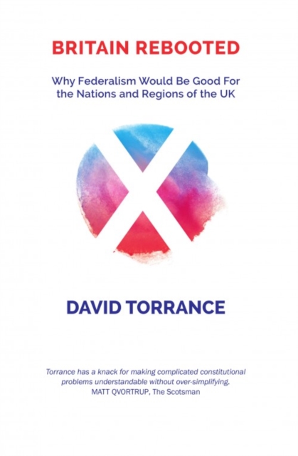 Britain Rebooted : Scotland in a Federal Union, Paperback / softback Book