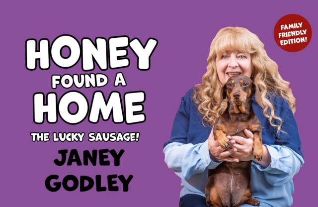 Honey Found a Home : The Lucky Sausage!, Hardback Book