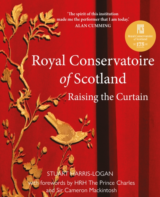 Royal Conservatoire of Scotland : Raising the Curtain, Hardback Book