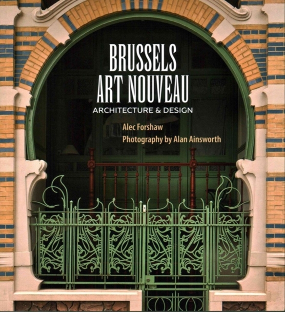 Brussels Art Nouveau : Architecture & Design, Paperback / softback Book