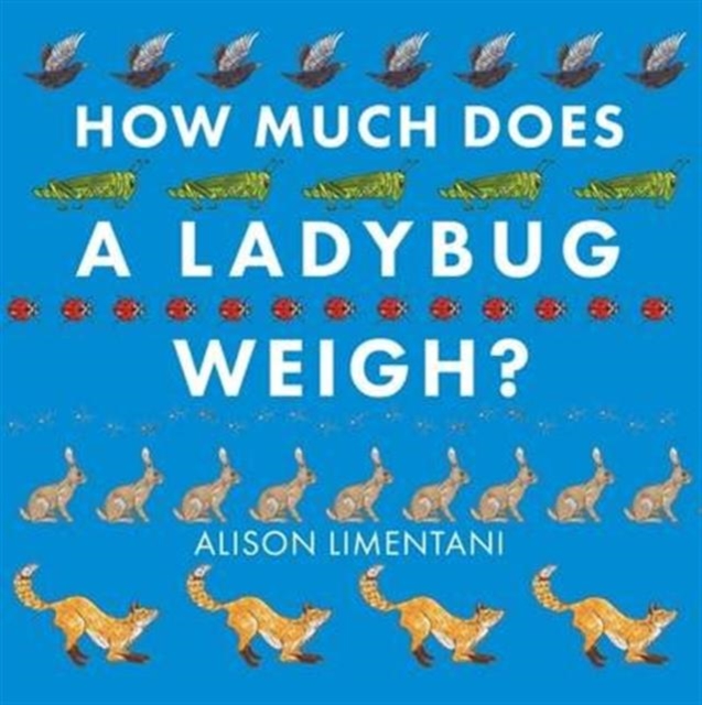 How Much Does a Ladybird Weigh?, Paperback / softback Book