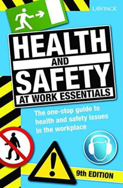 Health & Safety at Work Essentials : The One-Stop Guide to Health and Safety Issues in the Workplace, Paperback / softback Book