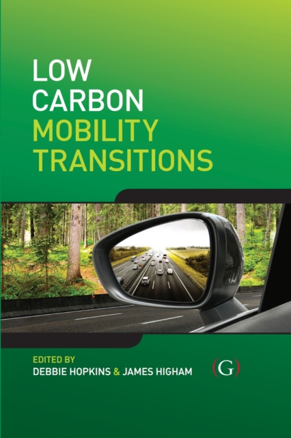 Low Carbon Mobility Transitions, Hardback Book