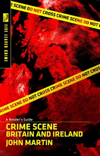 Crime Scene Britain and Ireland: A Reader's Guide, Paperback / softback Book