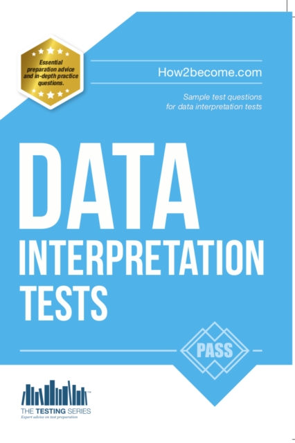 Data Interpretation Tests: An Essential Guide for Passing Data Interpretation Tests, Paperback / softback Book