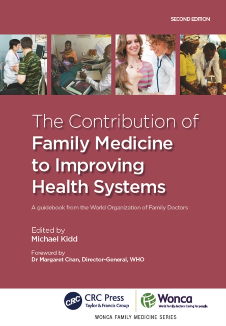 The Contribution of Family Medicine to Improving Health Systems : A Guidebook from the World Organization of Family Doctors, PDF eBook