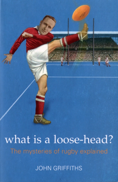 What is a Loose-head?, EPUB eBook
