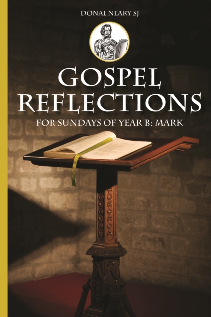 Gospel Reflections for Sundays Year B : Mark, Paperback / softback Book