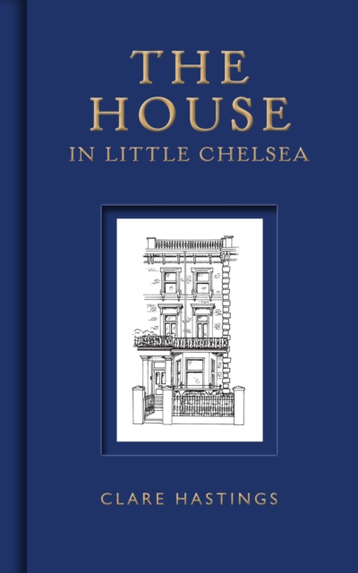 The House in Little Chelsea, Hardback Book