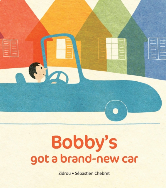 Bobby's Got a Brand-New Car, Hardback Book