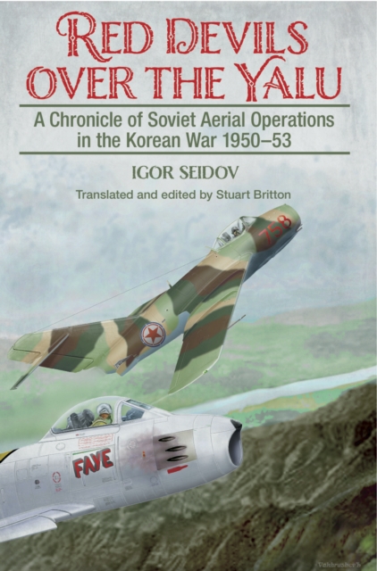 Red Devils over the Yalu : A Chronicle of Soviet Aerial Operations in the Korean War 1950-53, EPUB eBook
