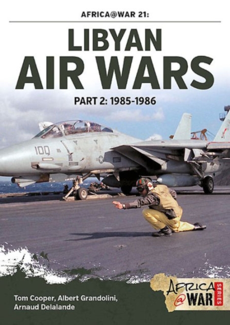 Libyan Air Wars Part 2: 1985-1986 : Part 2: 1985-1986, Paperback / softback Book