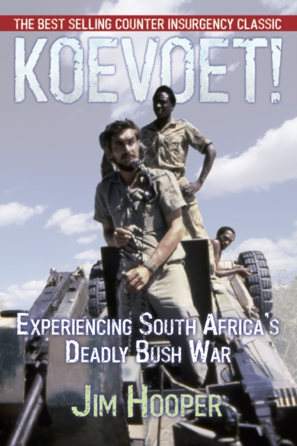 Koevoet : Experiencing South Africa's Deadly Bush War, EPUB eBook