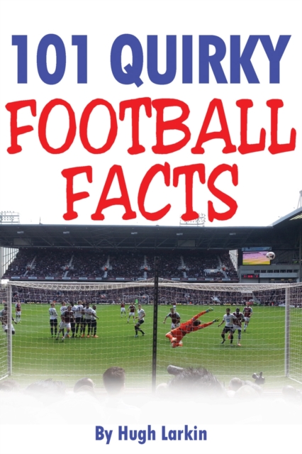 101 Quirky Football Facts, PDF eBook