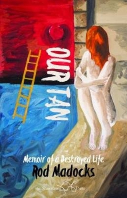 Our Tan : Memoir of a Destroyed Life, Paperback / softback Book