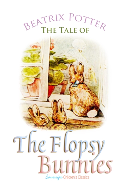 The Tale of the Flopsy Bunnies, EPUB eBook
