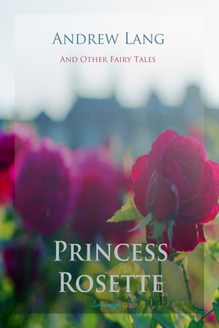 Princess Rosette and Other Fairy Tales, EPUB eBook