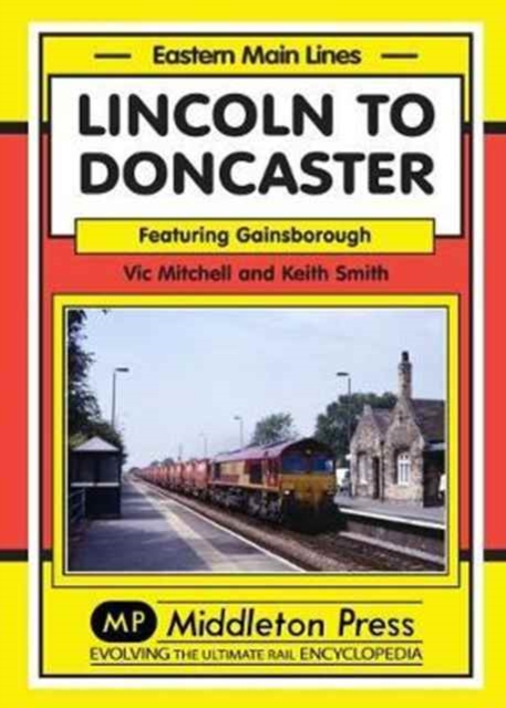 Lincoln to Doncaster : Via Gainsborough, Hardback Book