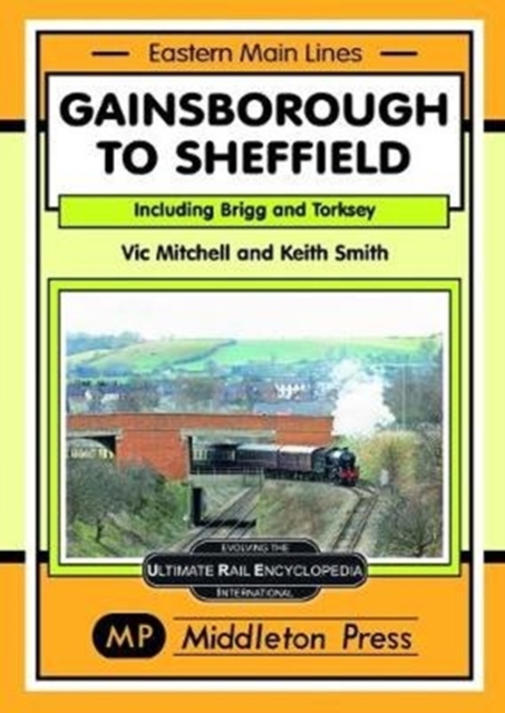Gainsborough To Sheffield : From Brigg and Torksey, Hardback Book