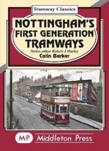 Nottingham's First Generation Tramways, Hardback Book