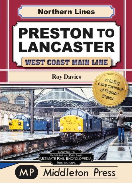 Preston To Lancaster : West Coast Main Lines, Hardback Book