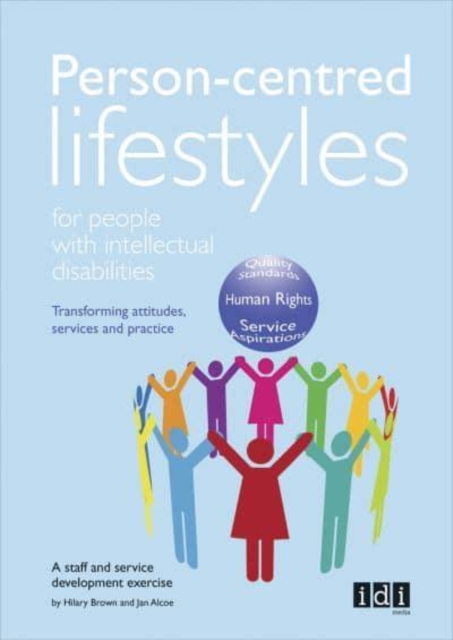 Person-Centred Lifestyles for People with Intellectual Disabilities : Transforming Attitudes, Services and Practice, Multiple-component retail product Book