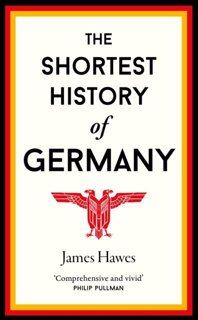 The Shortest History of Germany, Paperback / softback Book